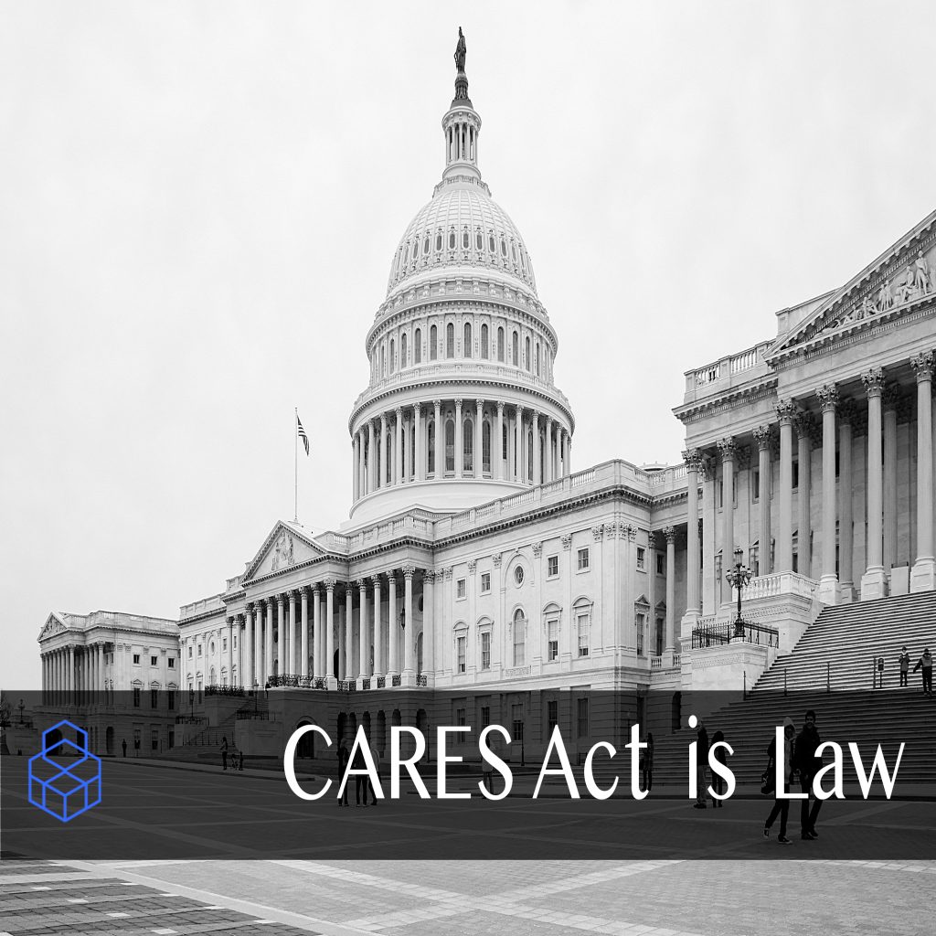 CARES ACT IS LAW