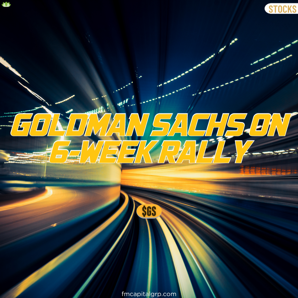 Goldman Sachs On A 6-Week Rally Goldman Sachs On A 6-Week Rally