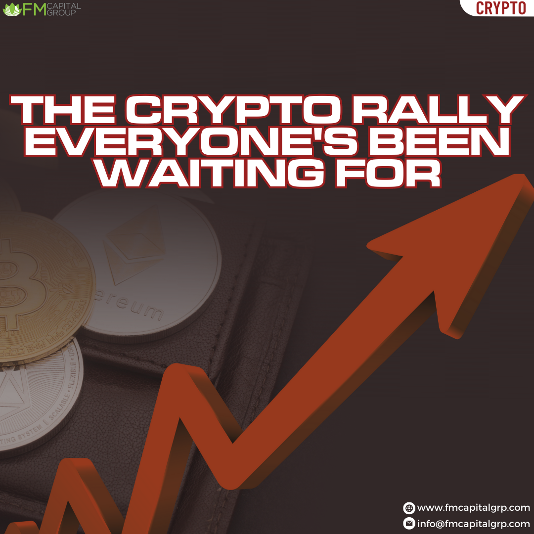 The Crypto Rally Everyone's Been Waiting For